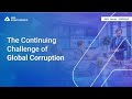 The Continuing Challenge of Global Corruption