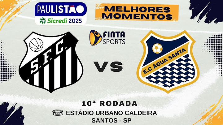 ⚽ MELHORES MOMENTOS | SANTOS 3 x 1 ÁGUA SANTA | PAULISTÃO SICREDI 2025 - 10ª RODADA