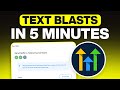 How to Send a Text Blast in GoHighLevel (2026)
