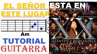 Video thumbnail of "El Señor esta en este lugar (TUTORIAL GUITARRA - COMPLETO) - Marco Barrientos"