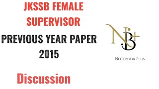 JKSSB female supervisor post : Previous year paper 2015 part 1 Discussion