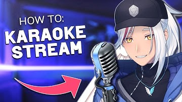 Everything you need for a Karaoke Stream (A Quickstart Guide)