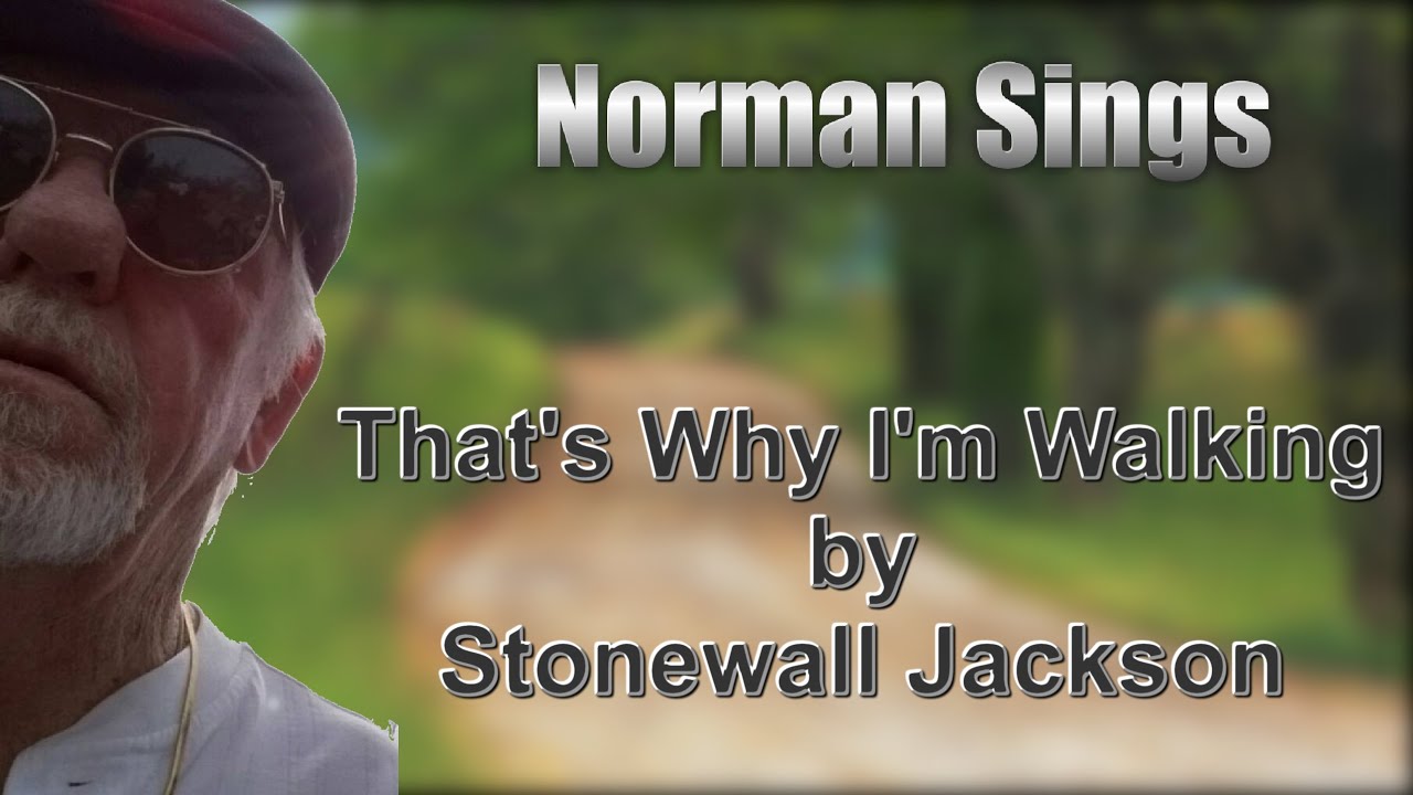 That's Why I'm Walking Cover (Stonewall Jackson) - YouTube