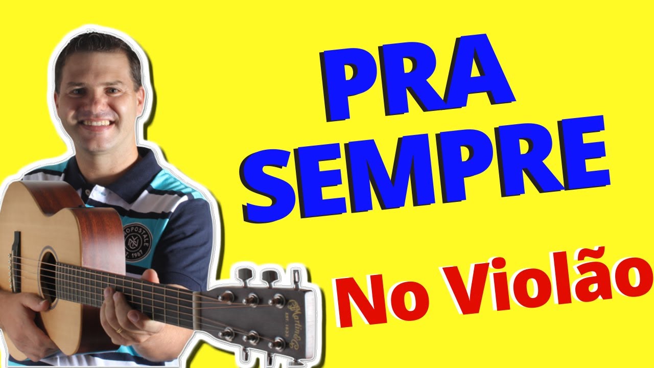 Pra Sempre no Violão (CIFRA SIMPLIFICADA) YouTube