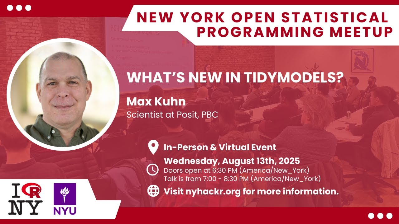What’s New in Tidymodels? with Max Kuhn - nyhackr August Meetup