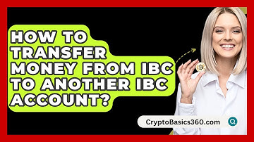 How to Transfer Money from IBC to Another IBC Account? - CryptoBasics360.com
