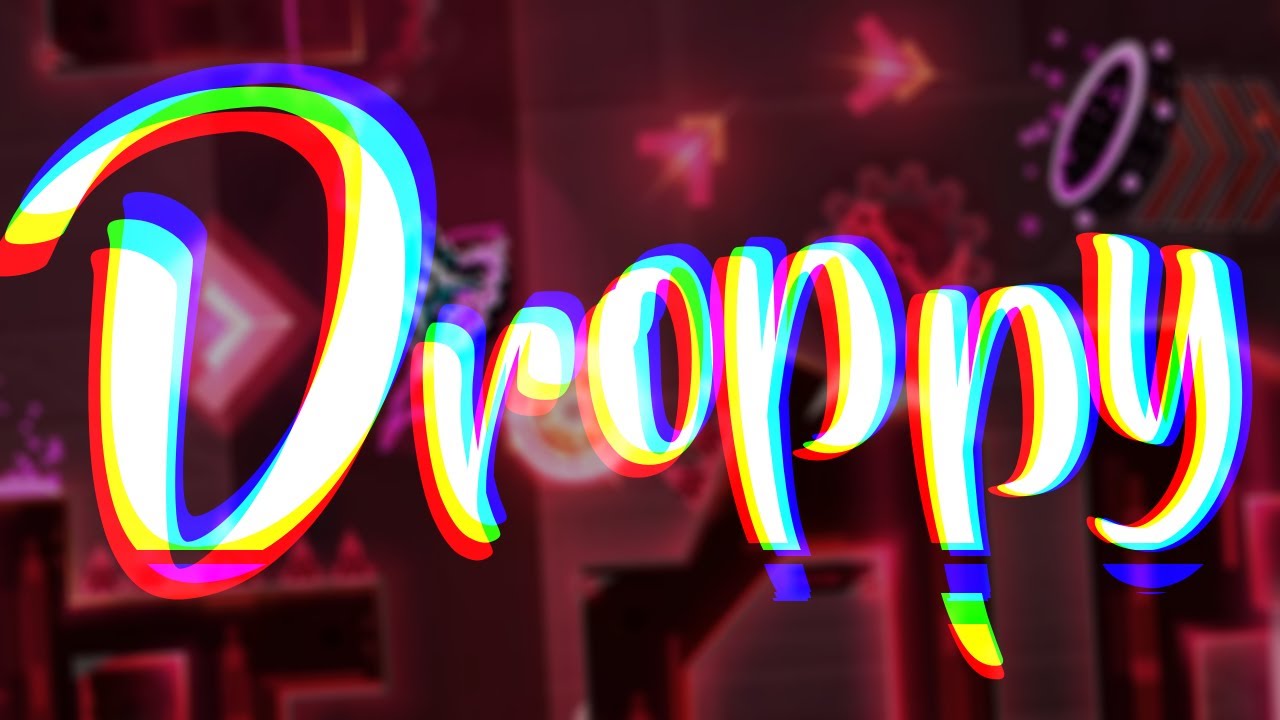Droppy - by TeamNox (Insane Demon) - YouTube