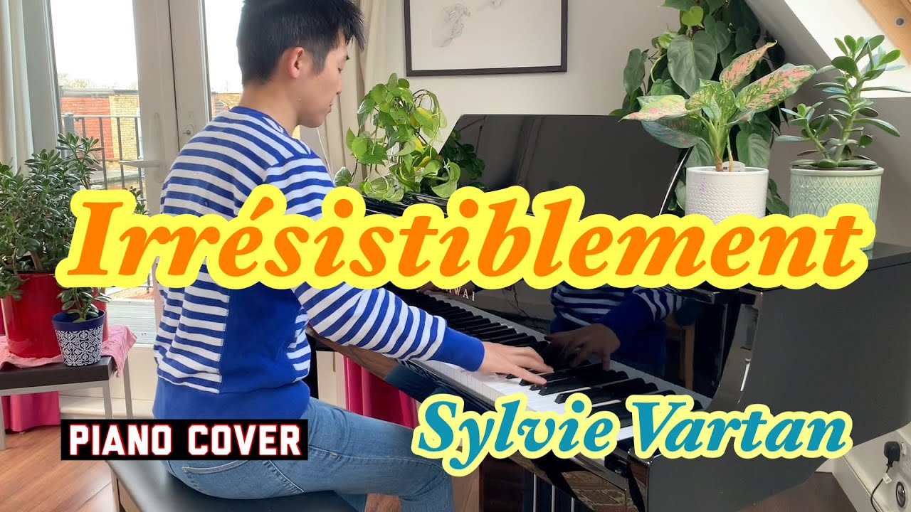 Irrésistiblement (Sylvie Vartan) | piano cover - YouTube