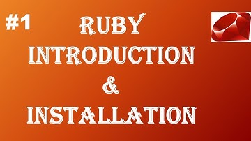 Ruby Tutorial Series || Introduction & Installation || Part-1