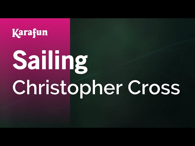 Sailing - Christopher Cross | Karaoke Version | KaraFun class=