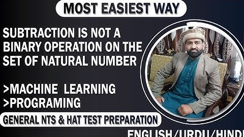 How to show that Substraction is not binary operation on N and  Machine learning with @J.math Guru