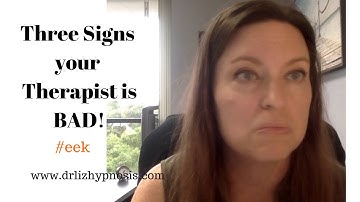 Three Signs your Therapist is Bad with Dr  Liz