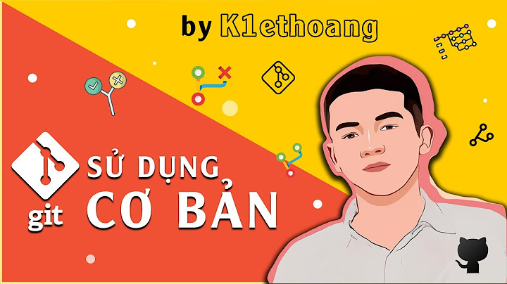 Hướng dẫn các lệnh git cơ bản năm 2024