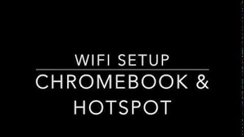 HOW TO: Connect Chromebook to Hotspot