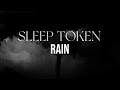 Capture de la vidéo Sleep Token - Rain (Lyric Video)