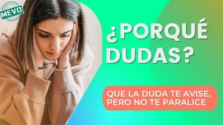 ¿PORQUÉ DUDAS?