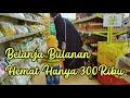 BELANJA BULANAN HEMAT BUDGET 300 RIBU DI YELLOW MART MALANG