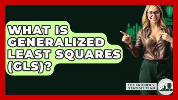 What Is Generalized Least Squares (GLS)? - The Friendly Statistician