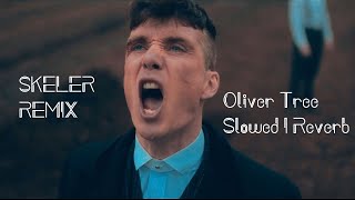 Oliver Tree - Jerk (Skeler Remix)  Slowed + Reverb [Tommy Shelby]