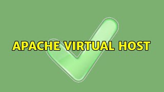 Apache Virtual Host (3 Solutions!!)