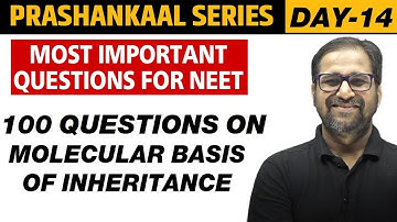 MOLECULAR BASIS OF INHERITANCE | Most Important Questions For NEET | Prashankaal Series