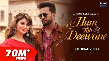 Hum Toh Deewane - Elvish Yadav & Urvashi Rautela | Yasser Desai | Rajat Nagpal | Rana | Anshul Garg