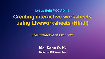 Webinar on ICT Tools: Creating interactive worksheets using Liveworksheets (Hindi)