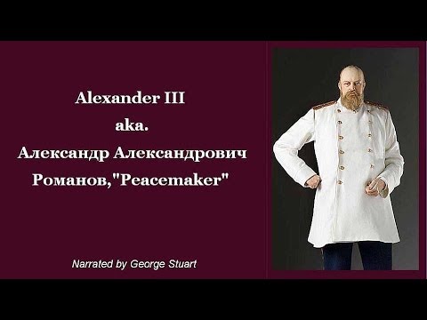 Video: Varför Alexander III Kallades En Fredsmakare