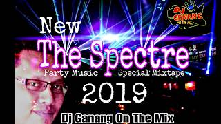 DJ THE SPECTRE 2019 ☆ Party Music ☆ Hard Mixtape ☆ Dj Ganang On The Mix