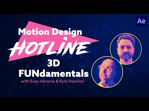 Motion Design Hotline: 3D FUNdamentals with Evan Abrams and Kyle Hamrick