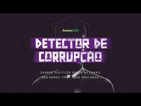 Detector da Corrupção | Reclame AQUI