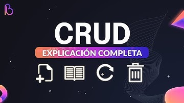 CRUD (Create, Read, Update, Delete) | Explicación completa: Definición, Uso, +