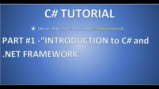 Part 1- C# Tutorial For Beginners-  Introduction to C# and .Net Framework