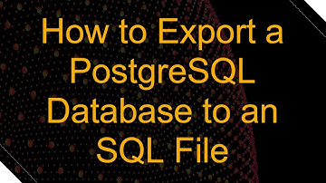 How to Export a PostgreSQL Database to an SQL File