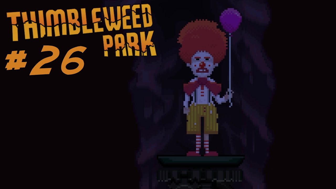 THIMBLEWEED PARK 26 ★ Geschenketasche für den Clown ★ YouTube