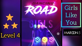 GIRLS LIKE YOU - Maroon 5 [ Level 4 - Dancing road ] screenshot 4