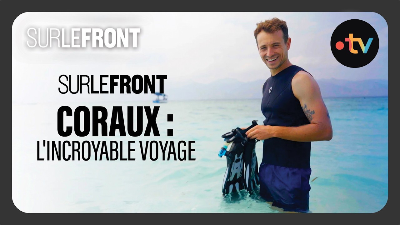 Coraux : l’incroyable voyage - Sur le front avec Hugo Clément