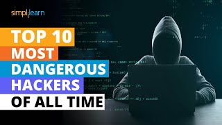 Top 10 Most Dangerous Hackers Of All Time | Top 10 Hackers In The World | Simplilearn screenshot 2