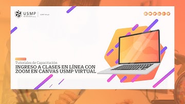 Tutorial estudiante | Ingreso a clases en línea con Zoom en Canvas USMP Virtual