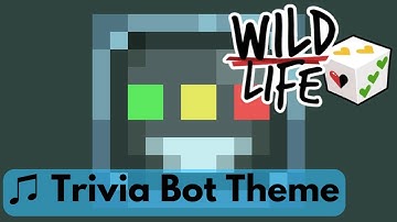 Wild Life SMP - Trivia Bot Main Theme. ♫