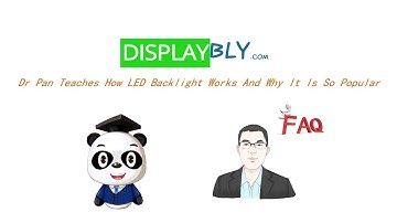 Tutorial: Dr Pan Teaches How LED Backlight Works And Why It Is So Popular