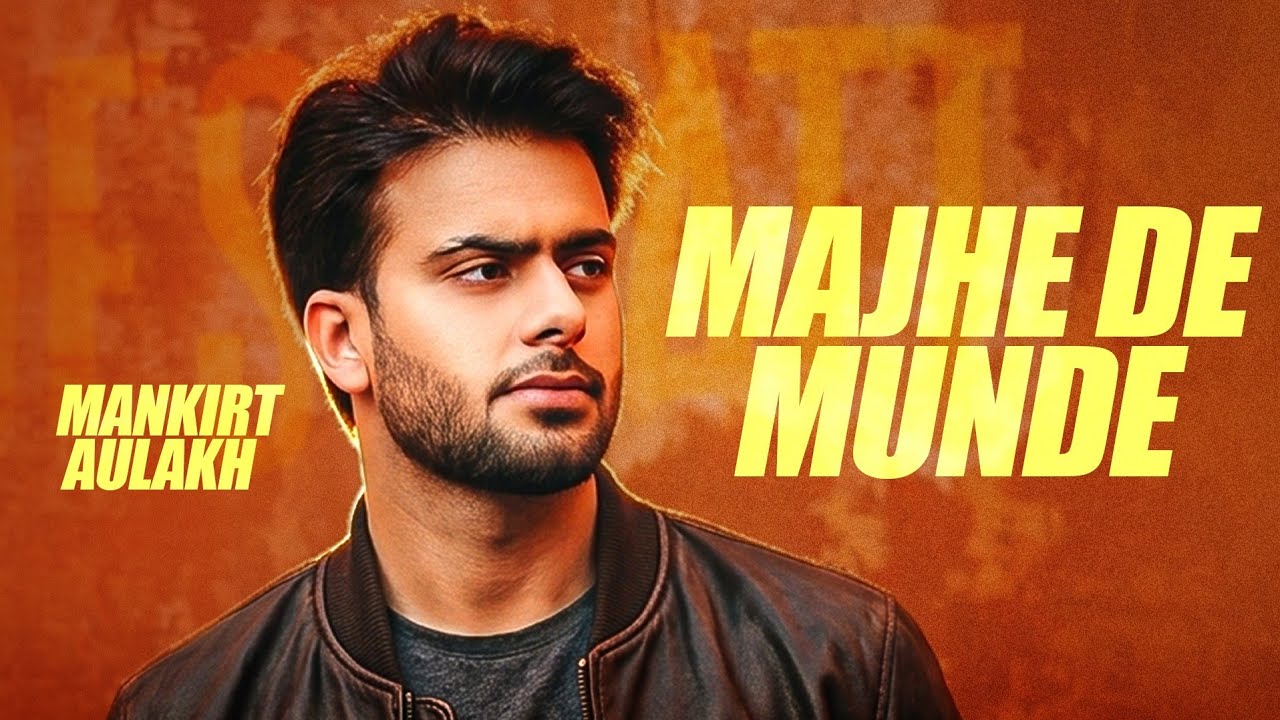 Majhe De Munde – Mankirt Aulakh | Veet Baljit | Mr. VGrooves | Latest Punjabi Song 2026