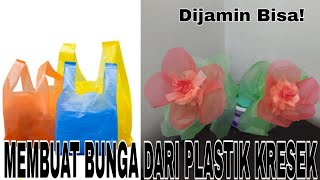 Membuat Bunga Dari Plastik Kresek | DIY make flowers from plastic bag