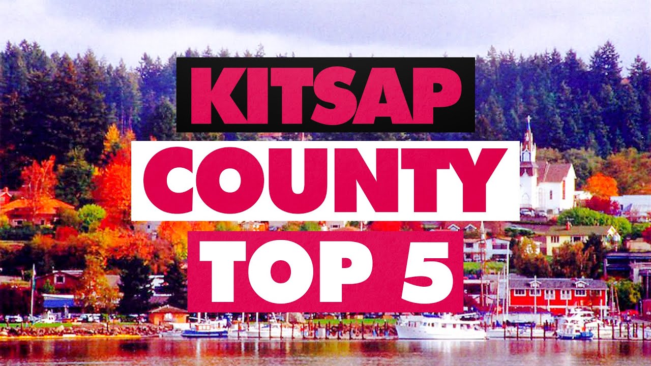 5 MUST KNOW Cities in Kitsap County Washington YouTube