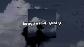 The Night We Met - Lord Huron | Speed Up