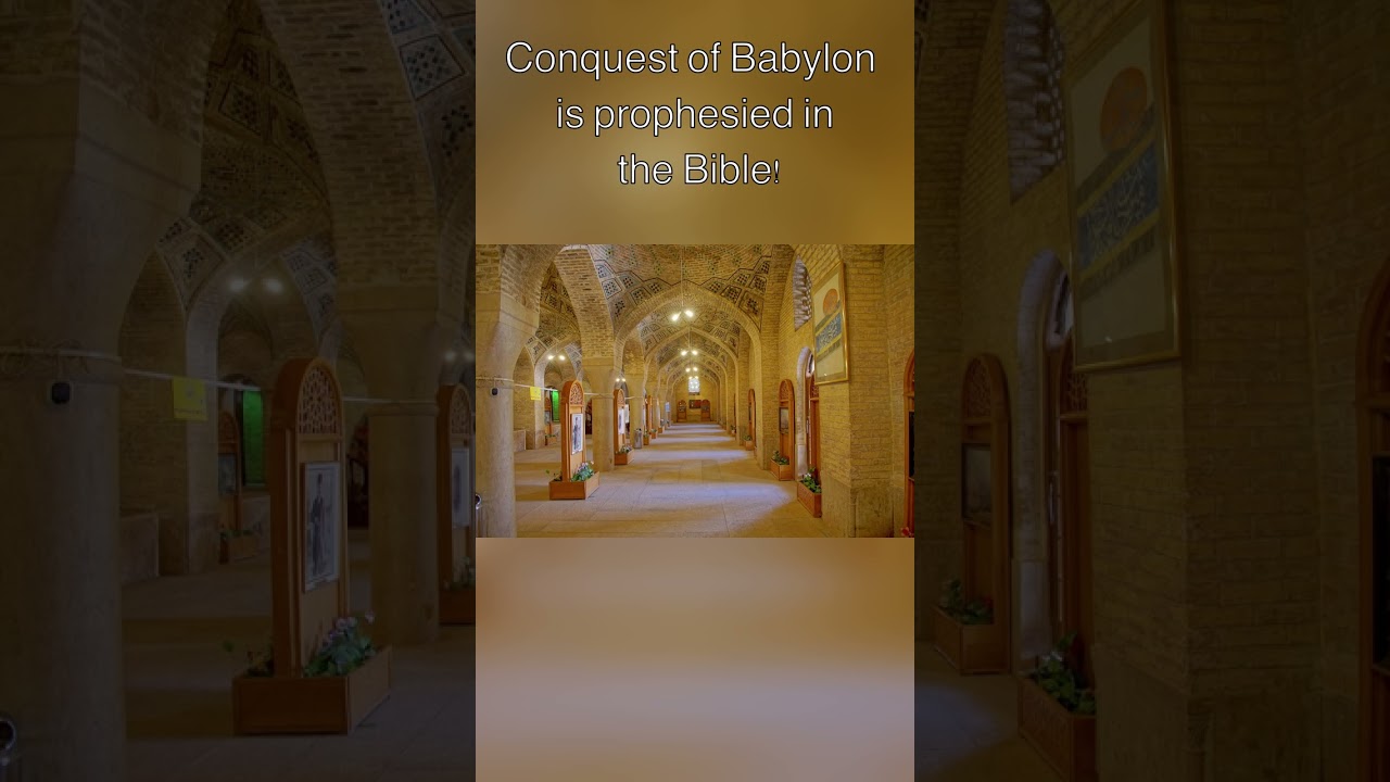 Conquest of Babylon is prophesied in the Bible! 