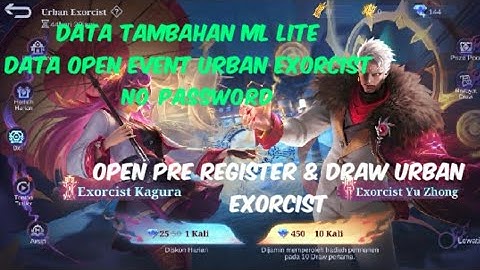 Data tambahan ml lite open event Urban Exorcist terbaru | #datatambahanmllite #mlantilag