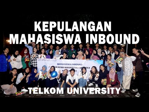 Kepulangan Mahasiswa Inbound | PMM Angkatan 2 Telkom University