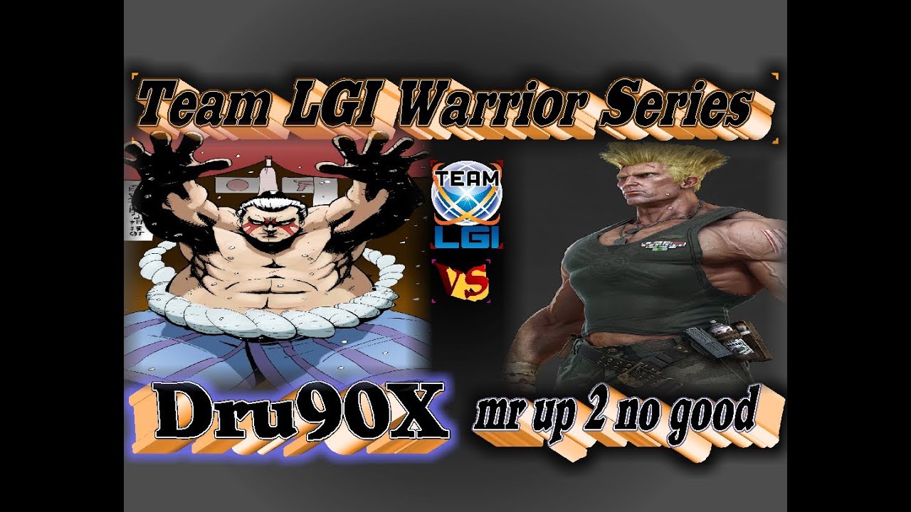 LGI War Series : Dru90X vs mr up 2 no good - FT5