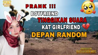 PRANK !! BOYFRIEND TINGGIKAN SUARA KAT GIRLFRIEND DEPAN RANDOM ( SAMPAI RANDOM PON TAKUT )